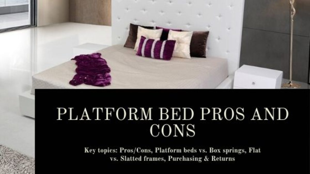Platform Bed Pros And Cons Guide, Do Platform Beds Require A Special Mattress