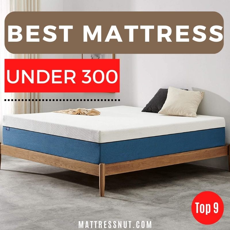 Best mattress under 300