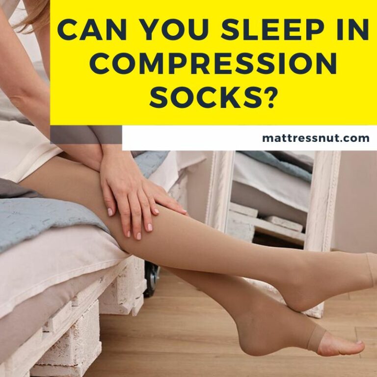 Can you sleep in compression socks? Find out if you can wear them to bed