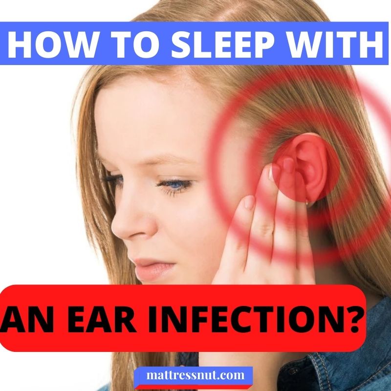 How to sleep with an ear infection
