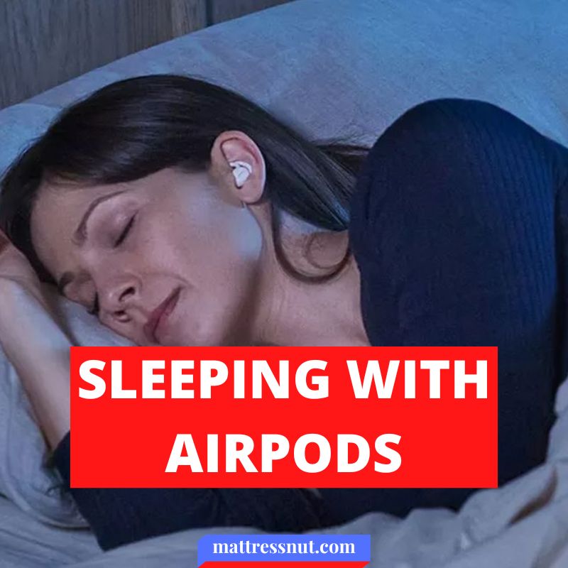 Sleeping with airpods