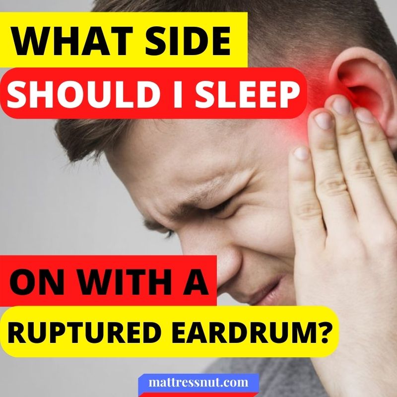 What side should I sleep on with a ruptured eardrum? Guide with tips
