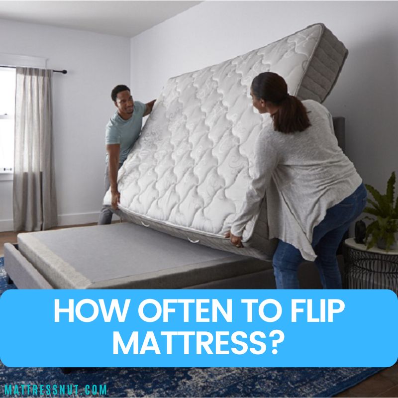 how often to flip mattress