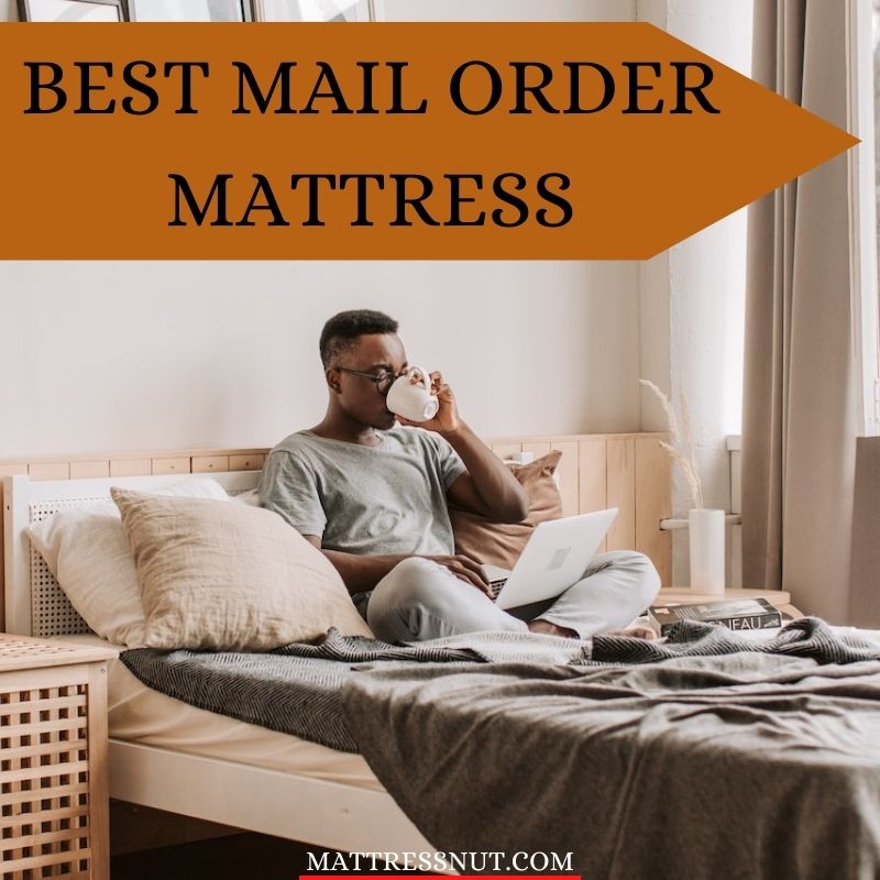 Best mail order mattress