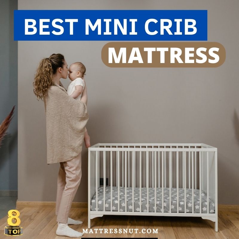 Best mini crib mattress 2024, 8 comfortable models for baby
