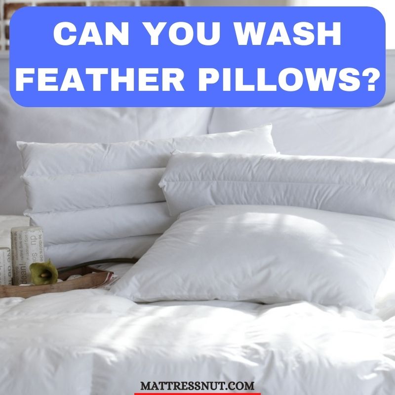 Can you wash feather pillows