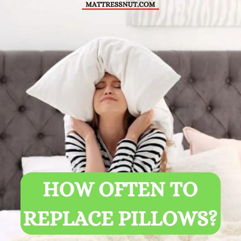 How often to replace pillows