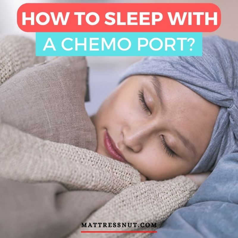 How to sleep with a chemo port