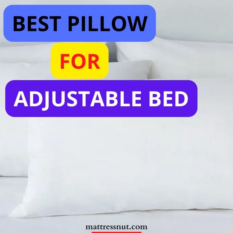 Best pillow for adjustable bed