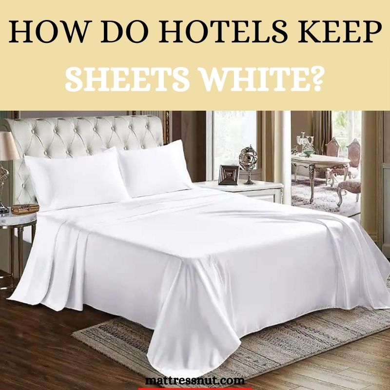 How do hotels keep sheets white