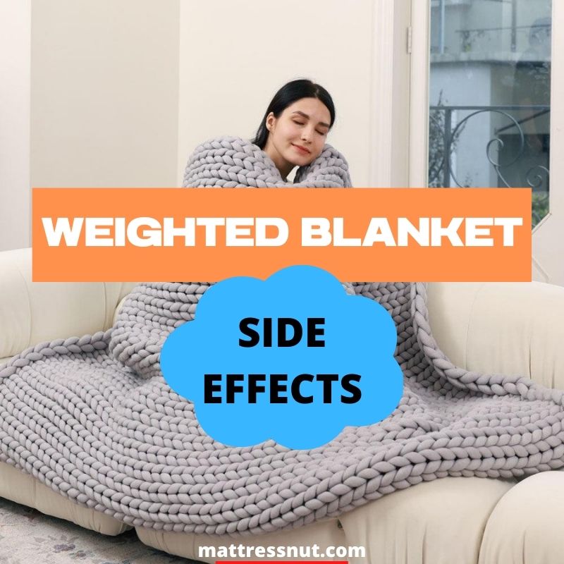 Weighted blanket side effects