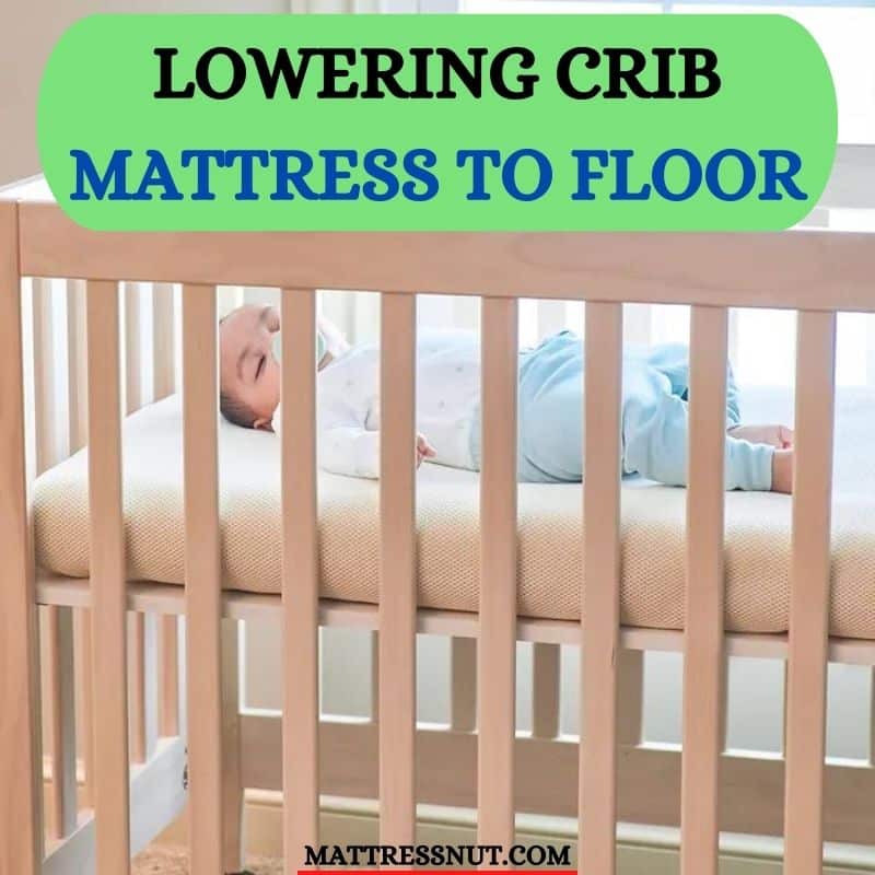 Lowering crib mattress to floor, our howto guide with tips & tricks