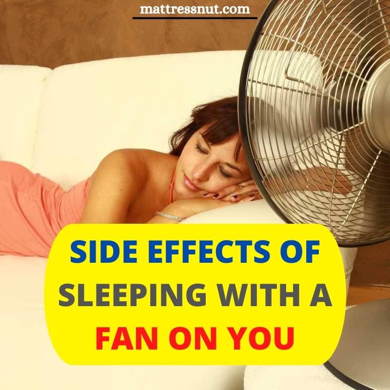 side effects of sleeping with a fan on you