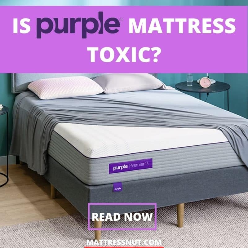 Is Purple Mattress Toxic
