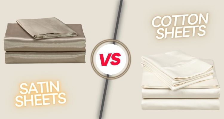 Satin vs Cotton Sheets Comparison