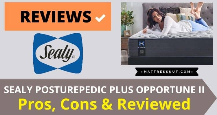 Sealy Posturepedic Plus Opportune II Reviews