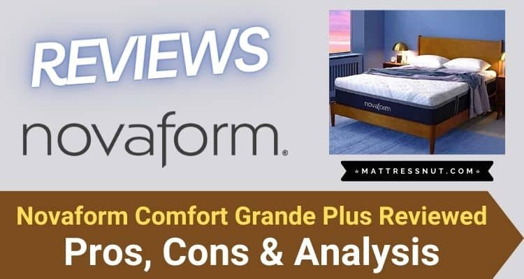 Novaform Comfort Grande Plus Reviews