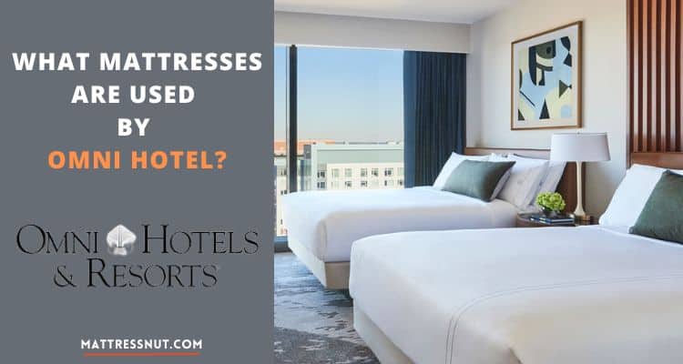 What Mattress Does Omni Hotel Use