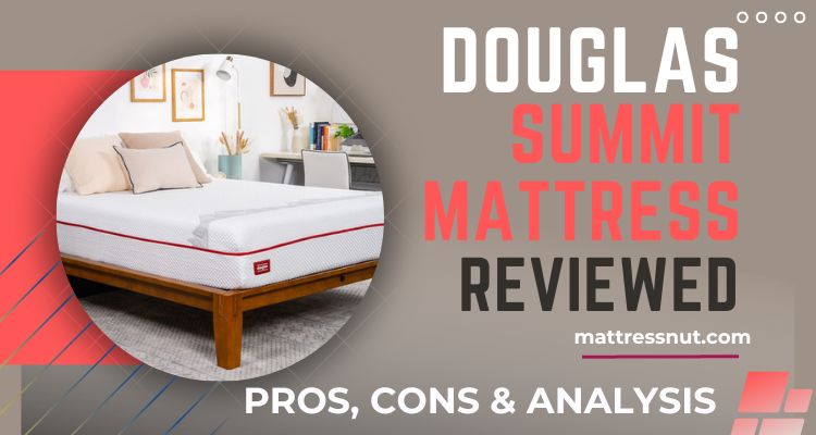 Douglas Summit Mattress Reviews