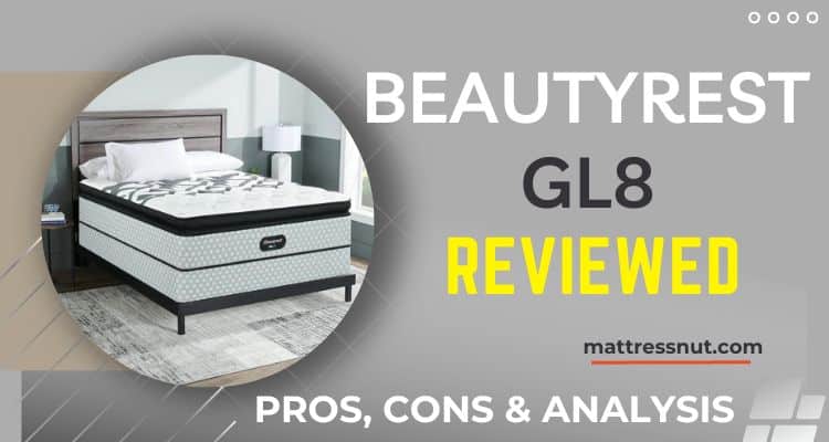 Beautyrest GL8 Mattress Reviews