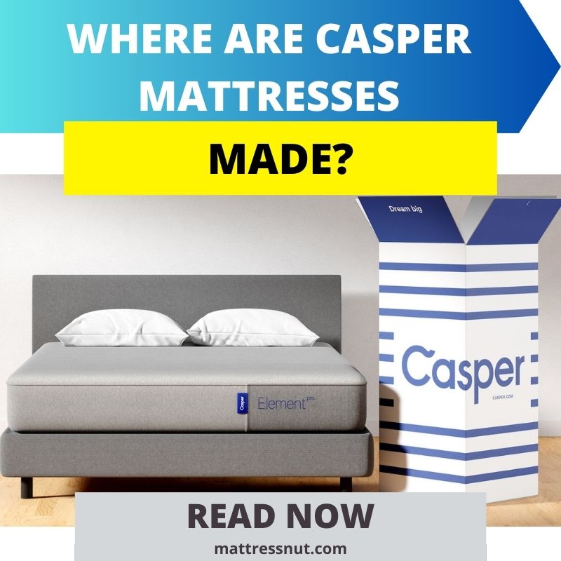Where Are Casper Mattresses Made