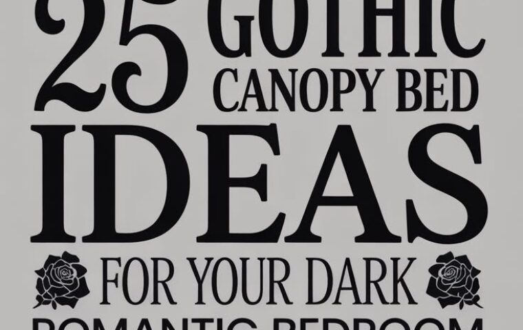 25 Stunning Gothic Canopy Bed Ideas for Your Dream Bedroom